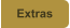Extras